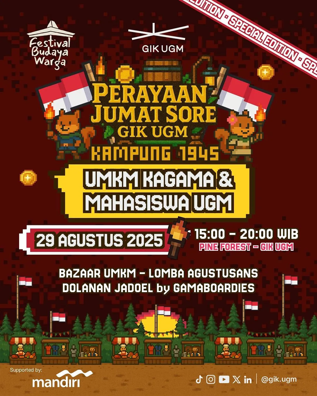 Poster acara "Perayaan Jumat Sore: Kampung 1945" di GIK UGM pada 29 Agustus 2025 pukul 15.00–20.00 WIB di Hutan Pinus. Menampilkan bazaar UMKM, lomba Agustusan seperti balap karung, makan kerupuk, hingga lomba kostum adat nusantara. Poster bergaya pixel art dengan ikon bendera Indonesia, stan bazaar, serta nuansa kampung merdeka 1945.